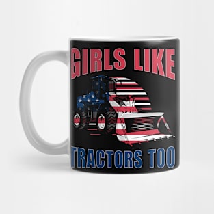 Girls like tractors too Funny Farmer Mug